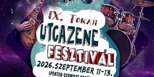 Tokaji Utcazene Fesztivál 2026