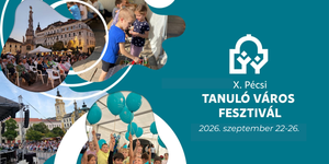 Tanuló Város Fesztivál 2026 Pécs