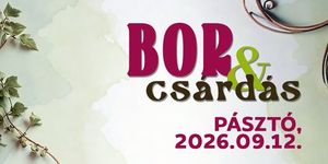 Szüret Pásztó 2026 - Bor és csárdás ünnepe