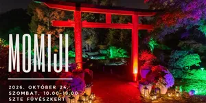 Momiji japán ünnep 2026 Szeged - Gyönyörködés az őszi lombszíneződésben a Füvészkertben
