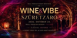 Wine & Vibe Fesztivál Villány 2026 - Szüretzáró