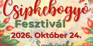 Csipkebogyó Fesztivál Szarvaskő 2026