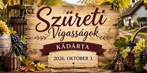 Veszprémi Vigasságok 2026 - Szüreti Vigasságok Kádártán