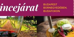Budafoki Pincejárat 2026 - borélmények, borkóstolók és kultúra Budapest Bornegyedében