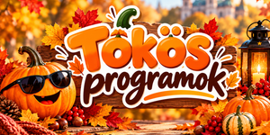 Tökös programok 2026 - Események és rendezvények