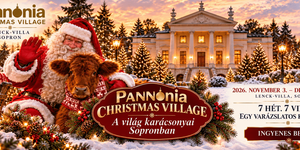 Karácsonyi vásár Sopron 2026 – Ünnepi ajándékok és karácsonyi hangulat a Pannónia Christmas Village-ben
