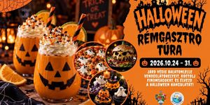 Halloween Balatonlelle 2026 - RémGasztro Túra rémesen finom fogásokkal, italokkal, desszertekkel