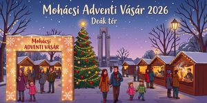 Mohácsi Adventi Vásár 2026