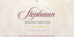 Stephanus Nemzetközi Orgonafesztivál 2026 Budapest