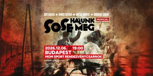 Sose halunk meg musical előadás 2026 Budapest - Koltai Róbert felejthetetlen története Dés László zenéjével