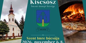 Szent Imre Búcsúja 2026 Kiscsősz - Búcsúi ünnepi hétvége 