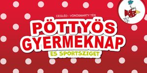 Ceglédi Gyereknap 2026 - Pöttyös Gyermeknap és Sportsziget