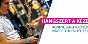 Hangszert a kézbe 2026. Könnyűzenei játéktér és ismeretterjesztő sorozat