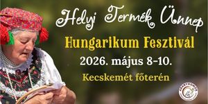 Hungarikum Fesztivál 2026 Kecskemét