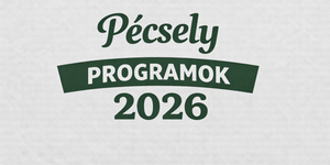 Pécselyi programok 2026 -  Események és rendezvények