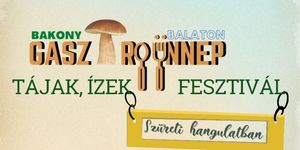 Bakony & Balaton Gasztroünnep 2026 Csopak - Tájak, Ízek Fesztivál
