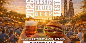 Burger, Blues, BeerFest Szeged 2026