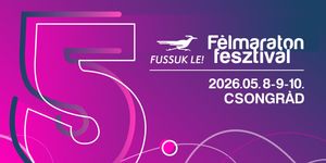 Fussuk le! Félmaraton Fesztivál 2026 Csongrád