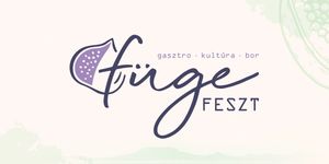 Füge Feszt 2026 Badacsony. Gasztro - Kultúra - Bor