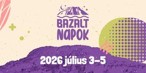 Bazalt Napok Badacsonytördemic 2026 - Művészet, ízek és élmények a bazaltorgonák árnyékában