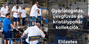 Az üvegfúvás világa, ismerje meg gyárlátogatás programunkon hogyan készül a Halimba Crystal! 