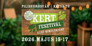 Kertfesztivál Pilisvörösvár 2026 - Kert mindenkiért