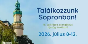 Szélrózsa Országos Evangélikus Ifjúsági Találkozó 2026 Sopron