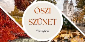 Őszi szünet Tihany 2026 - Programok, események