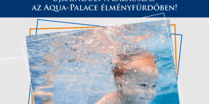 Babaúszás Hajdúszoboszló 2026 Aqua Palace Élményfürdő