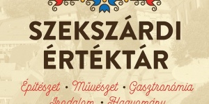 Szekszárdi Értéktár 2026 - Online ismeretterjesztő sorozat a város kincseiről